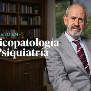 Curso Certificado de Experto en Psicopatología y Psiquiatría