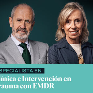 Especialista en Clínica e Intervención en Trauma con EMDR