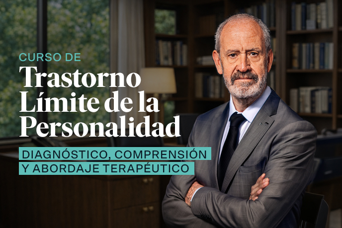 Curso de Trastorno Límite de la Personalidad: Diagnóstico, Comprensión y Abordaje Terapéutico